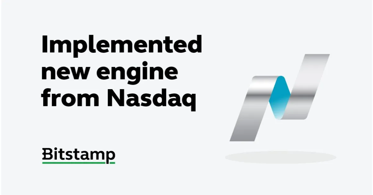 Bitstamp now runs on a cutting-edge matching engine from Nasdaq