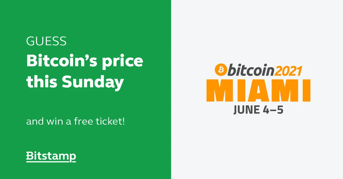 Guess the price and win a ticket to The Bitcoin 2021 Conference!