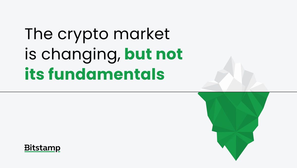 The crypto market is changing, but not its fundamentals