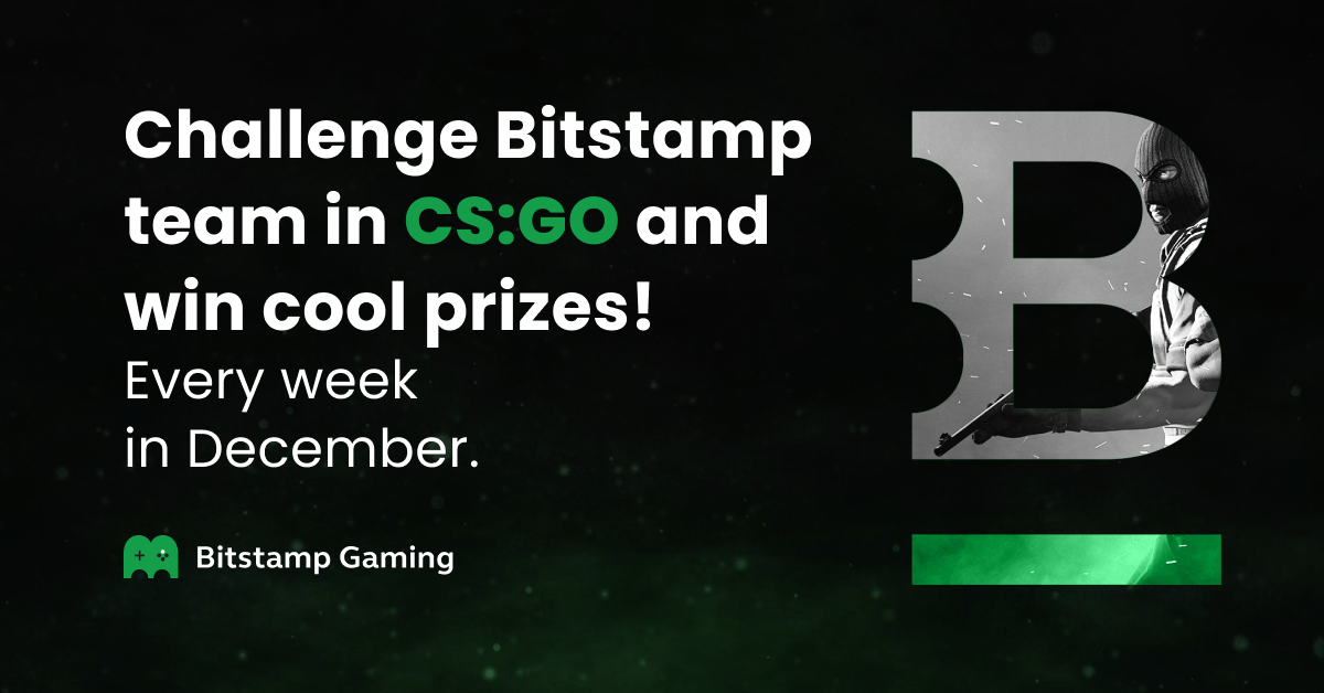 Rally your team and try your skills against Bitstamp’s finest in CS:GO